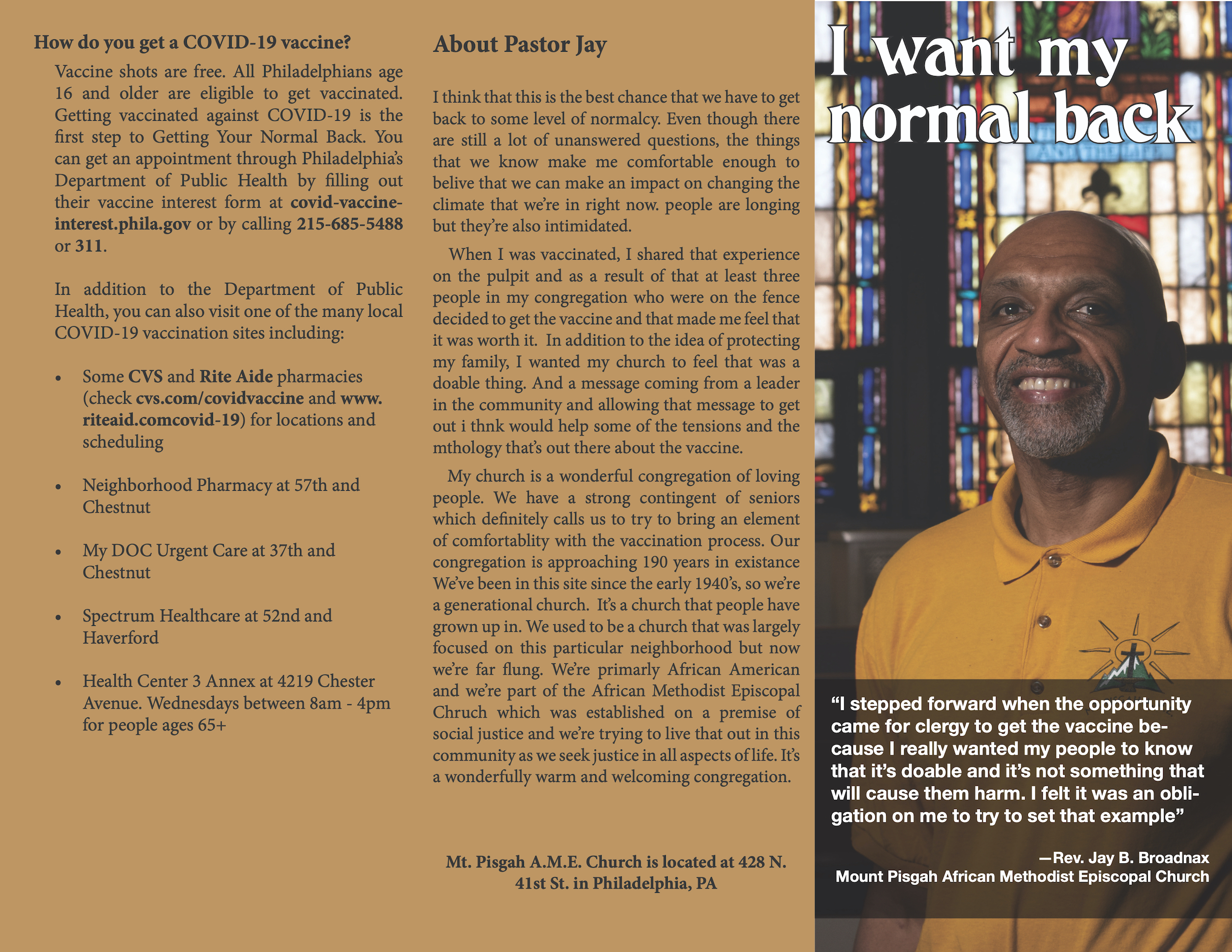 A brochure of a pastor standing in front of a stained glass window. The words "I want my normal back" appear up top. On the bottom, it reads, "I stepped forward when the opportunity came for clergy to get the vaccine because I really wanted my people to know that it's doable and not something that will cause them harm. I felt it was an obligation on me to try to set that example." - Rev. Jay B. Broadnax, Mount Pisgah African Methodist Episcopal Church